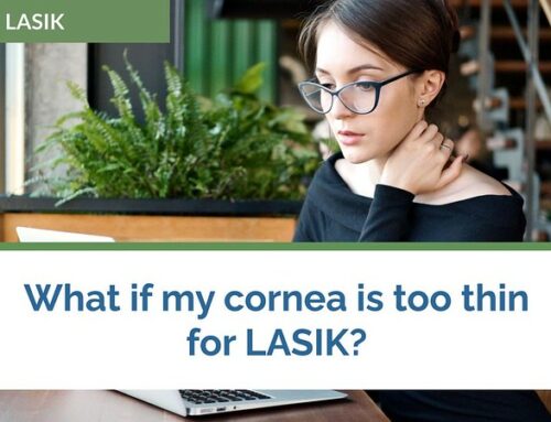 What if my cornea is too thin for LASIK?